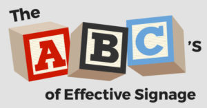 Learn the ABCs of Effective Signage